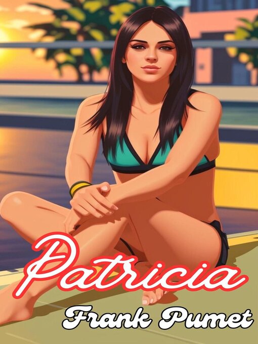 Title details for Patricia by Frank Pumet - Available